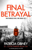 Final Betrayal: An Absolutely Gripping Crime Thriller