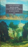 BALTA-ALBA. CALATORIE IN AFRICA SI ALTE SCRIERI-VASILE ALECSANDRI-278479