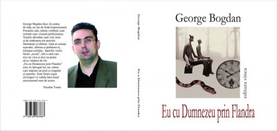 George Bogdan, Eu cu Dumnezeu prin Flandra foto
