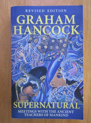 Supernatural. Meetings with the Ancient Teachers of Mankind - Graham Hancock foto