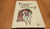O CAPODOPERA A BALADEI ROMANESTI &quot;TOMA ALIMOS&quot; - Iordan Datcu, Viorica Savulescu (editie) - Editura Minerva, 1989, 310 p. cu imaginii in text