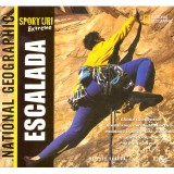 Pete Takeda - Sporturi extreme. Escalada. Ghidul tau pentru