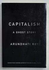 CAPITALISM , A GHOST STORY by ARUNDHATI ROY , 2014 , PREZINTA URME DE INDOIRE