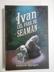 IVAN CEL FARA DE SEAMAN - Katherine APPLEGATE foto