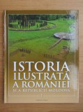 Istoria ilustrata a Romaniei si a Republicii Moldova (volumul 1)