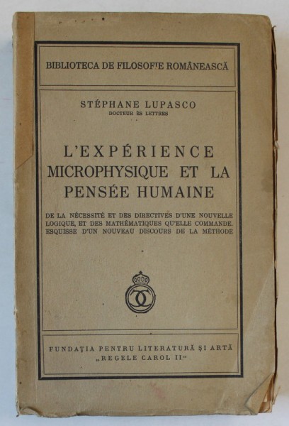 L &#039; EXPERIENCE MICROPHYSIQUE ET LA PENSEE HUMAINE par STEPHANE LUPASCO , 1940