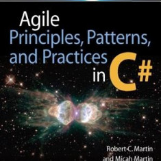 Agile Principles, Patterns, and Practices in C#