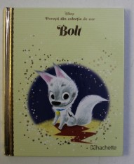 POVESTI DIN COLECTIA DE AUR , VOLUMUL 11 - BOLT , SERIA DISNEY , 2018