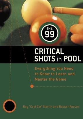 The 99 Critical Shots in Pool: Everything You Need to Know to Learn and Master the Game foto