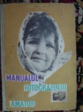 Manualul Fotografului Amator - Alexandru Dicu, 1961, 507 pagini, Ghid Foto Vechi