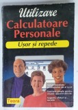 UTILIZARE CALCULATOARE PERSONALE, USOR SI REPEDE de CLAYTON WALNUM si GERALD R. ROUTLEDGE, 1996