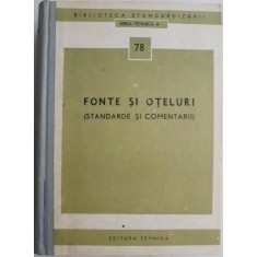 Fonte si oteluri (Standarde si comentarii)