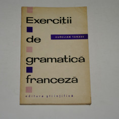 Exercitii de gramatica franceza - Aurelian Tanase