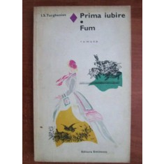 Ivan Sergheevici Turgheniev - Prima iubire. Fum
