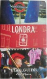 Londra - Carla Diamanti (Ciao Guide) - Ghid Turistic