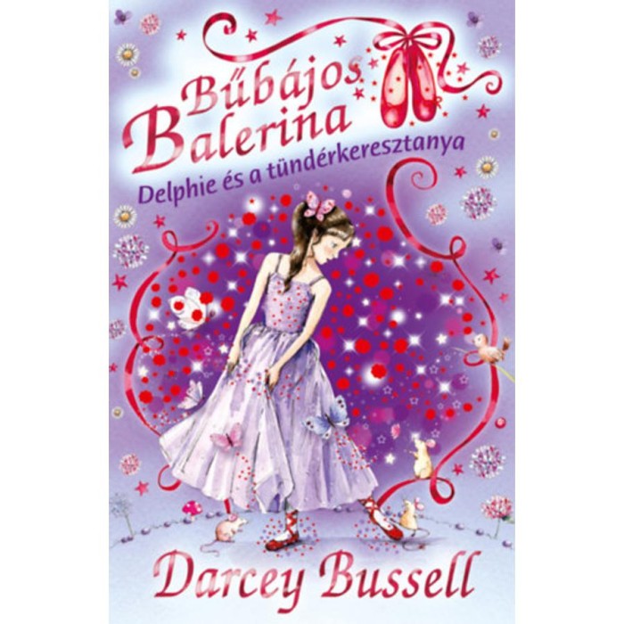 Bűb&aacute;jos balerina 5. - Delphie &eacute;s a t&uuml;nd&eacute;rkeresztanya