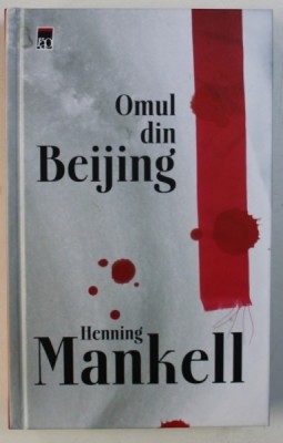 OMUL DIN BEIJING de HENNING MANKELL , 2010 foto