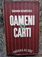 Silvian Iosifescu - Oameni si carti -Prima Ed. CU DEDICATIE SI AUTOGRAF
