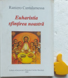 Euharistia: sfintirea noastra Raniero Cantalamessa