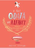 A fost odata un alfabet. Minipovesti pentru (aproape) toate literele - Oliver Jeffers - Editura Art