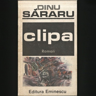 CLIPA - DINU SARARU - ROMAN foto