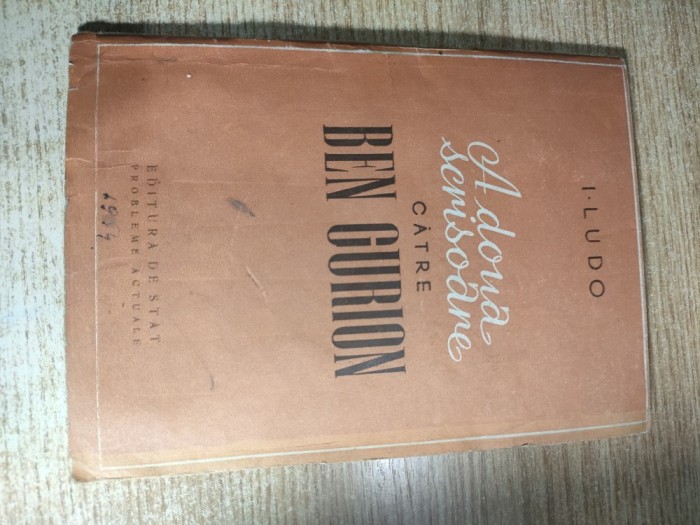 I. Ludo - A doua scrisoare catre Ben Gurion (Editura de Stat, 1952; Colectia Probleme actuale)