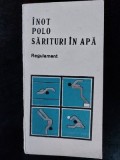 Inot, polo, sarituri in apa Regulament