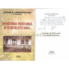 Povestirea Vietii Mele Si Cu Bune Si Cu Rele - Stefan Carapanceanu Etnomuzicolog