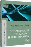 Decizie proces decizional si performanta - Universul Juridic