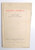 FILOSOFIA SI ISTORIA EI de IOAN GH. SAVIN , 1927