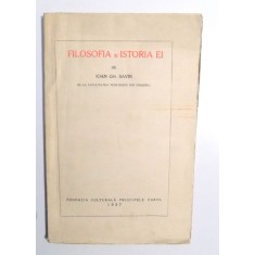 FILOSOFIA SI ISTORIA EI de IOAN GH. SAVIN , 1927