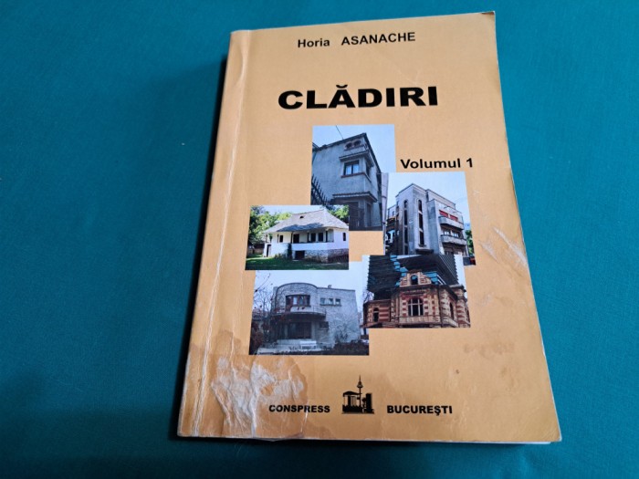 CLĂDIRI * ELEMENTE DE BAZĂ ALE CONCEPȚIEI ȘI PROIECTĂRII /HORIA ASANACHE /2013*A