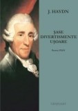 Sase divertismente usoare | Joseph Haydn