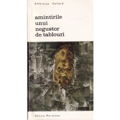 Ambroise Vollard - Amintirile unui negustor de tablouri
