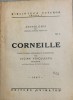 Corneille - pages choisies, expliquees et commentes par Lucian Voiculescu