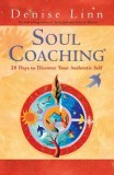 Soul Coaching: 28 Days to Discover Your Authentic Self