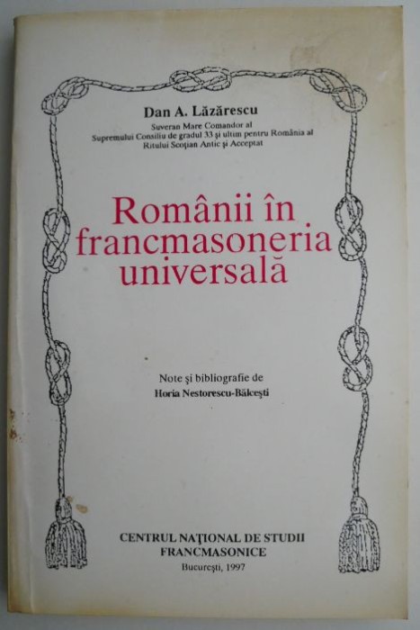 Romanii in francmasoneria universala &ndash; Dan A. Lazarescu