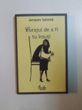 CURAJUL DE A FI TU INSUTI de JACQUES SALOME