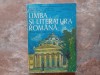 LIMBA SI LITERATURA ROMANA , MANUAL PENTRU CLASA A XII -A de MARIA PAVNOTESCU ...SILVIA NUTA , 1992, Clasa 12, Limba Romana