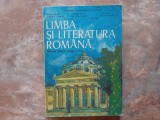 LIMBA SI LITERATURA ROMANA , MANUAL PENTRU CLASA A XII -A de MARIA PAVNOTESCU ...SILVIA NUTA , 1992, Clasa 12, Limba Romana
