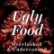 Ugly Food: Overlooked and Undercooked