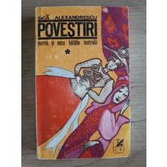 Povestiri. Marea Si Mica Batalie Teatrala - Sica Alexandrescu