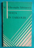 Gheorghe Izbasescu &ndash; Viata in tablouri ( debut cu dedicatie si autograf )