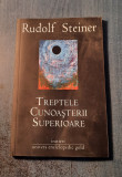 Treptele cunoasterii superioare Rudolf Steiner
