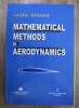 Lazar Dragos - Mathematical methods in aerodynamics