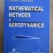 Lazar Dragos - Mathematical methods in aerodynamics
