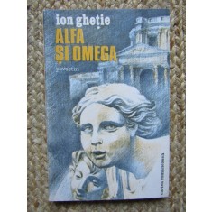 Alfa si Omega - ION GHETIE