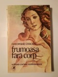 Gheorghe Crăciun - Frumoasa fără corp (1993)