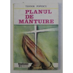 PLANUL DE MANTUIRE , EDITIA A II - a de TEODOR POPESCU , 1994