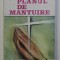PLANUL DE MANTUIRE , EDITIA A II - a de TEODOR POPESCU , 1994
